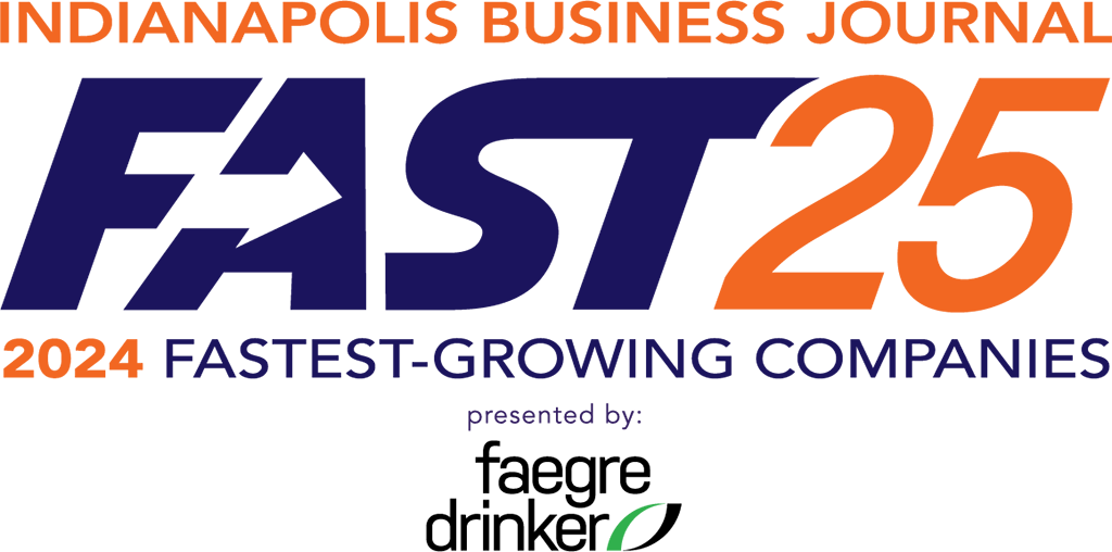 Indianapolis Business Journal Fast 25. 2024 Fastest-Growing Companies. Presented by: Faegre Drinker