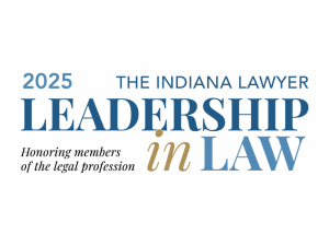 The Indiana Lawyer, 2025 Leadership in Law, Honoring Members of the legal profession