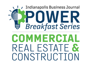 Indianapolis Business Journal Power Breakfast Series, Commercial Real Estate and Construction